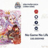 Mua No Game No Life chính hãng giá tốt tại Litobook.store. Light novel nổi tiếng với nội dung đấu trí hấp dẫn, hình ảnh đẹp, phù hợp mọi lứa tuổi. Đặt mua ngay!